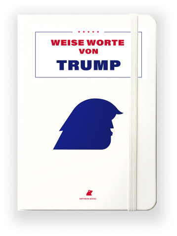 Weise Worte von TRUMP (German)